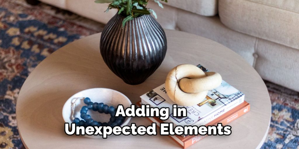  Adding in
Unexpected Elements 