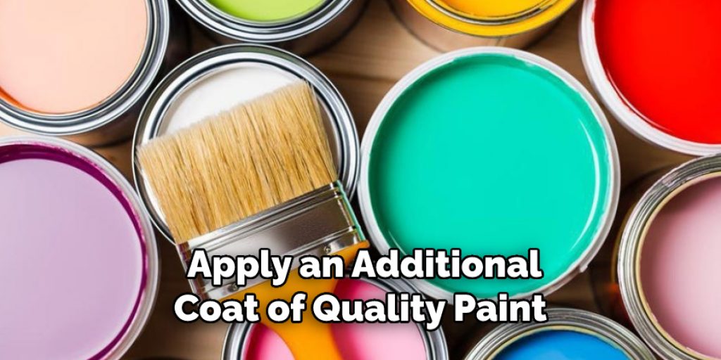 Apply an Additional Coat of Quality Paint 