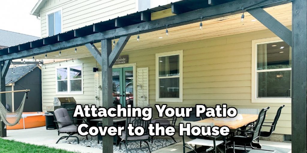  Attaching Your Patio Cover to the House