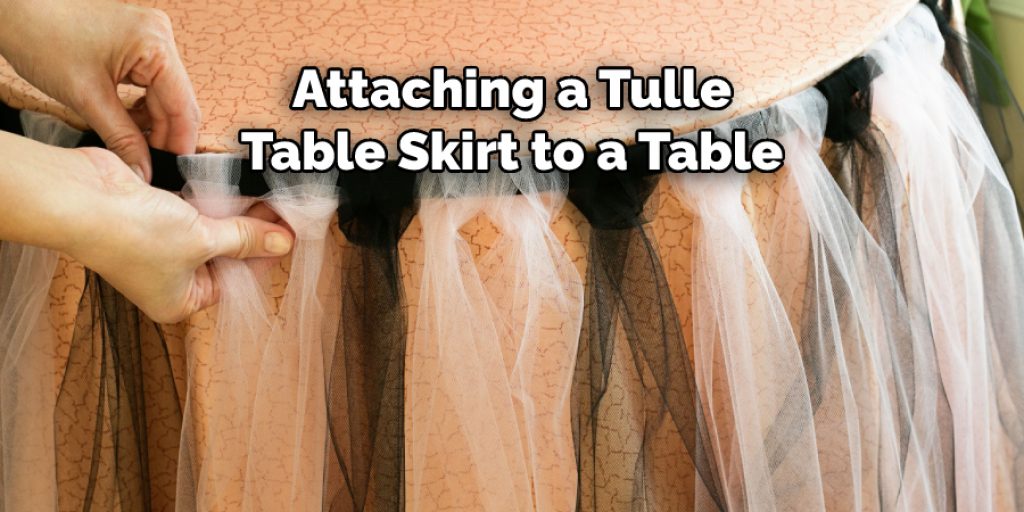 Attaching a Tulle Table Skirt to a Table