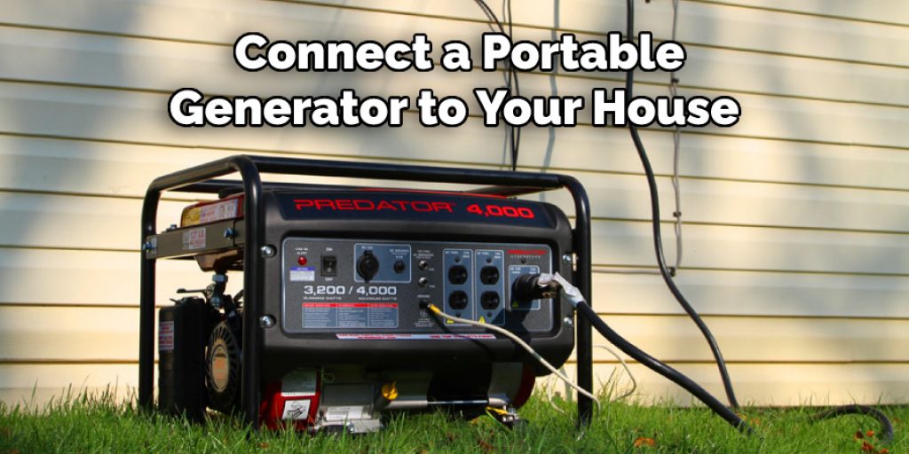 Connect a Portable Generator to Your House 