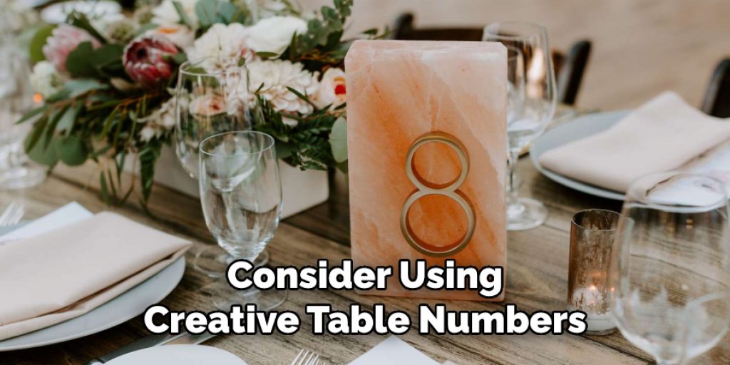Consider Using Creative Table Numbers
