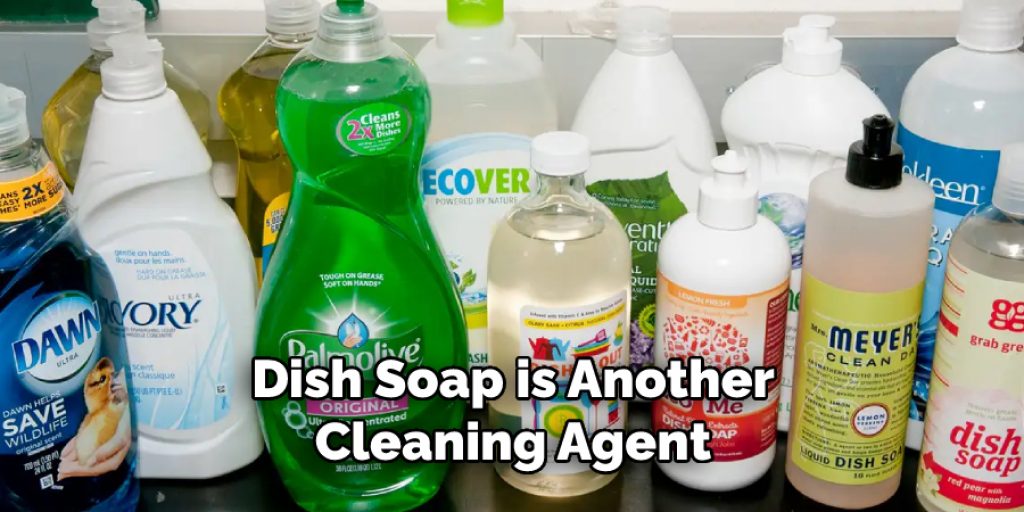 Dish Soap is Another Cleaning Agent