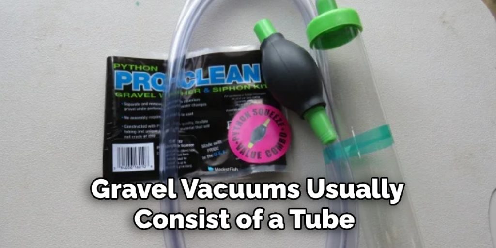 Gravel Vacuums Usually Consist of a Tube 