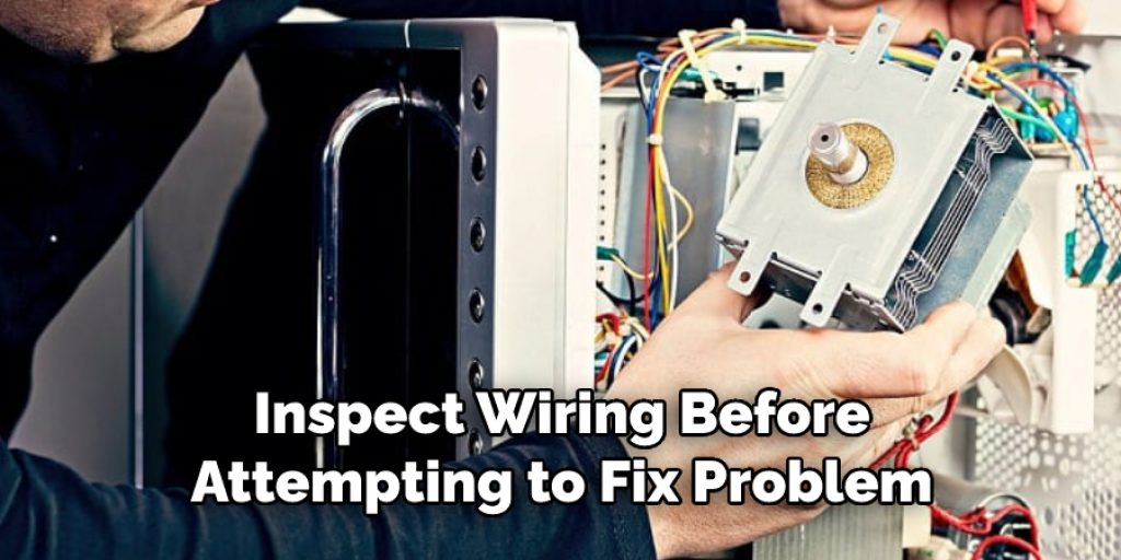 Inspect Wiring Before Attempting to Fix Problem