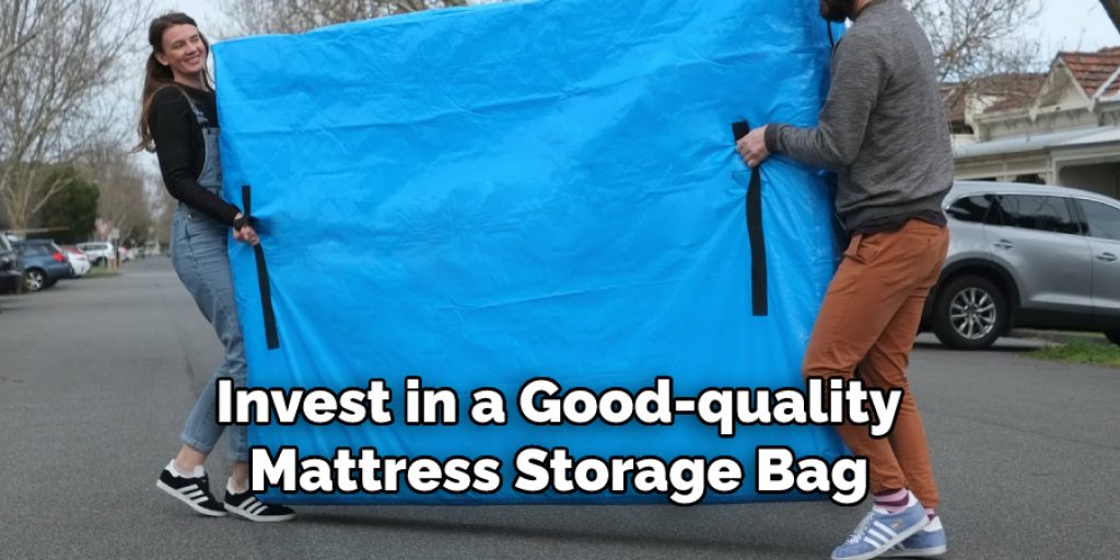 Invest in a Good-quality Mattress Storage Bag