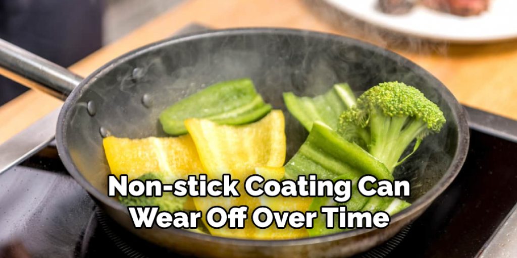 Non-stick Coating Can Wear Off Over Time