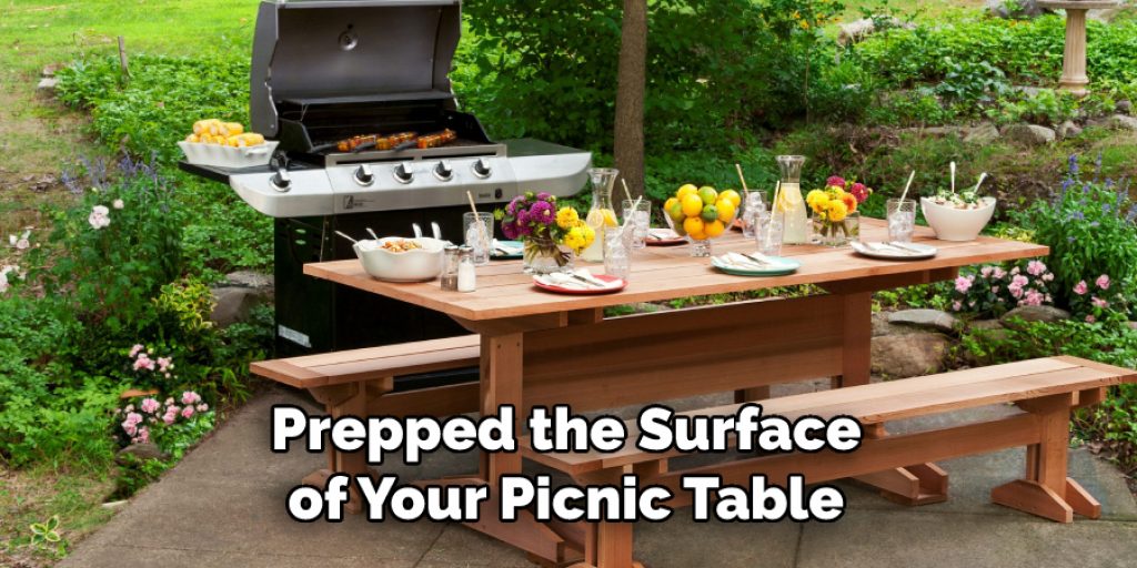 Prepped the Surface of Your Picnic Table