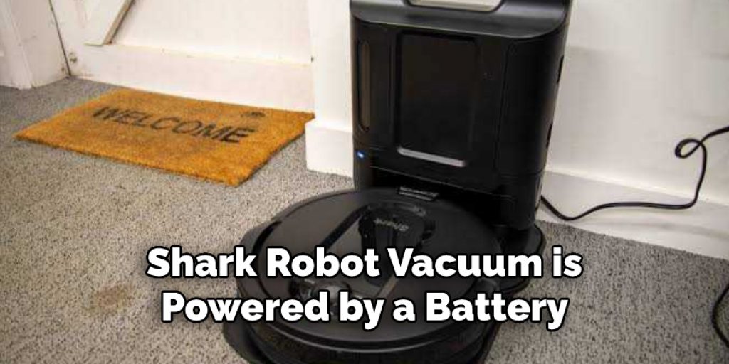 Shark Robot Vacuum is Powered by a Battery