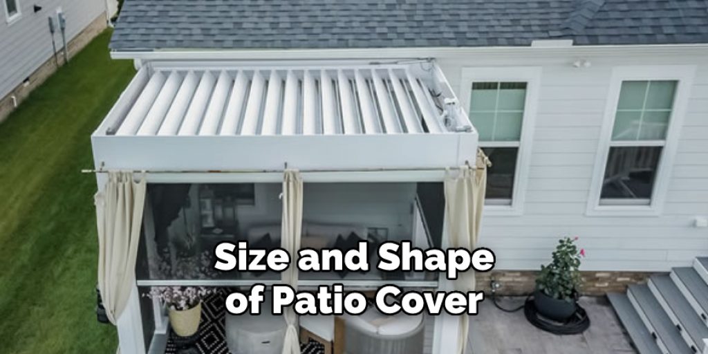 Size and Shape of Patio Cover