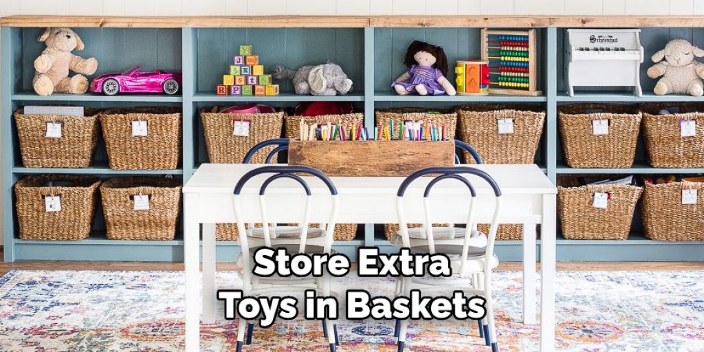 Store Extra Toys in Baskets