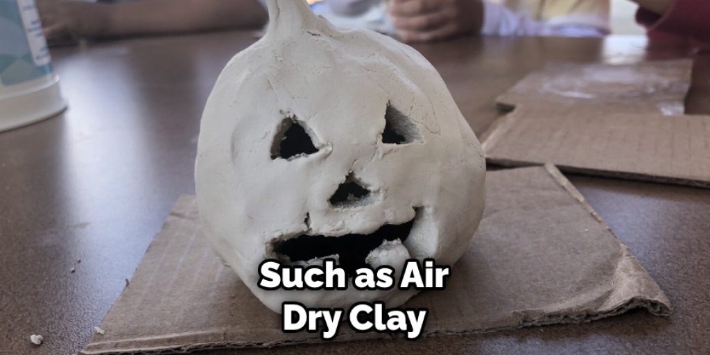 Such as Air Dry Clay