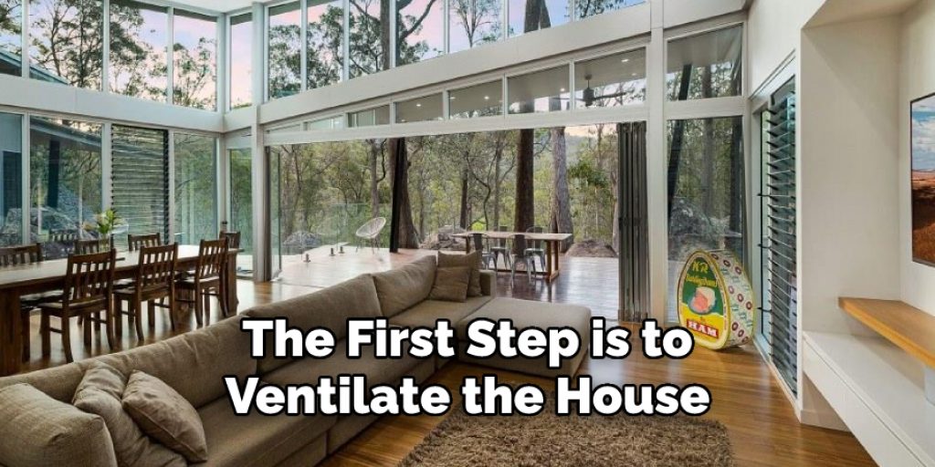 The First Step is to Ventilate the House