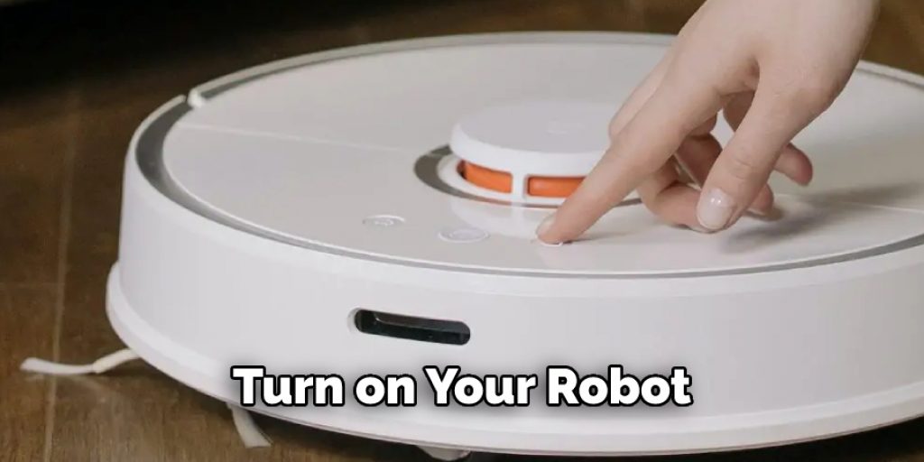 Turn on Your Robot