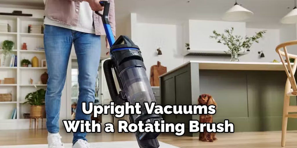 Upright Vacuums With a Rotating Brush