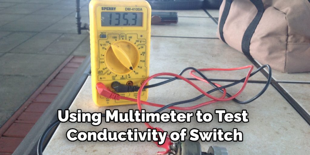 Using Multimeter to Test 
Conductivity of Switch
