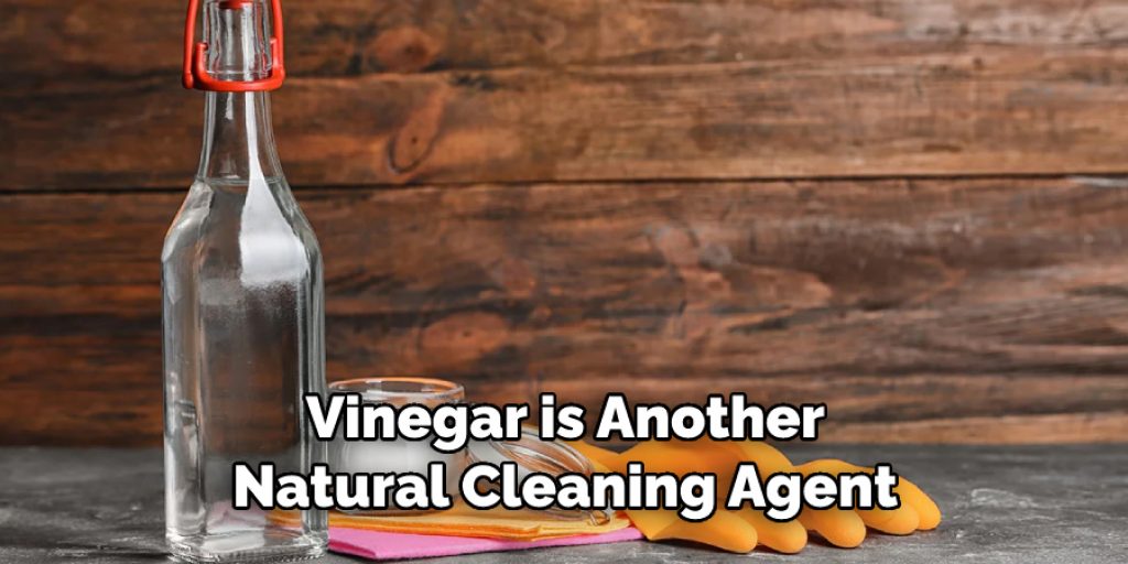 Vinegar is Another Natural Cleaning Agent