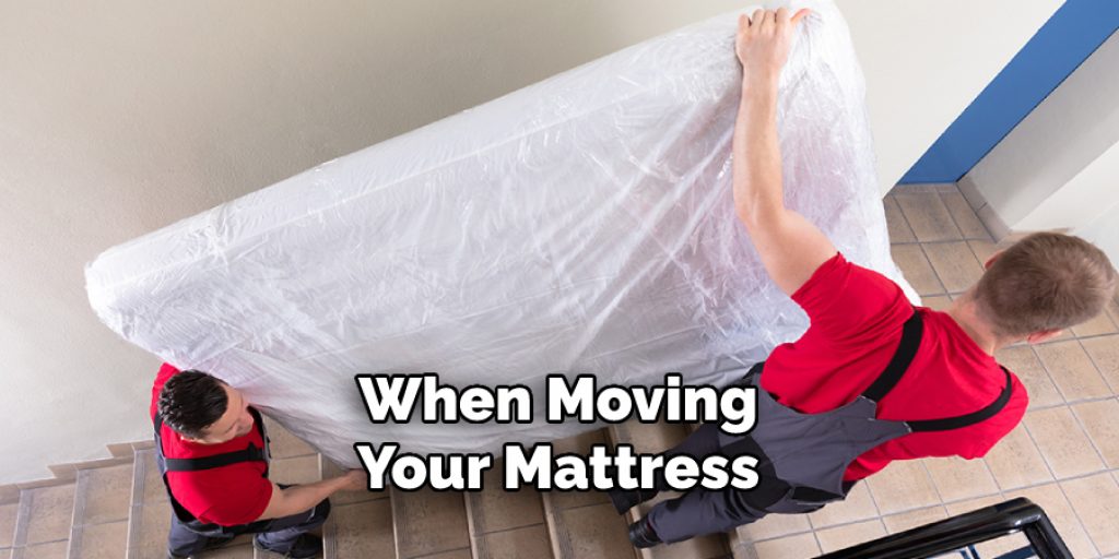 When Moving Your Mattress