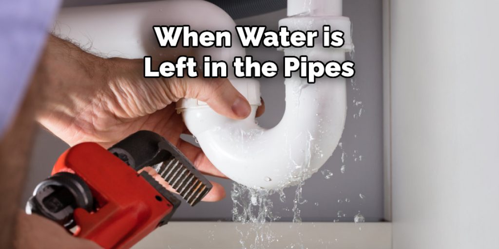 When Water is Left in the Pipes