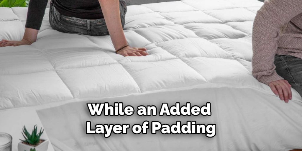 While an Added Layer of Padding