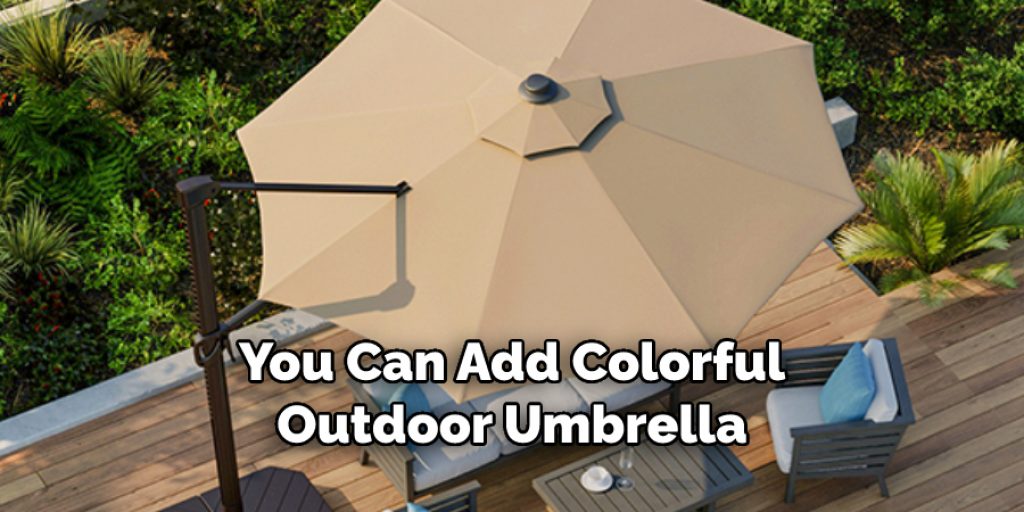 You Can Add Colorful Outdoor Umbrella