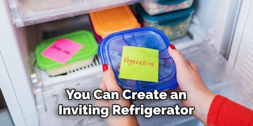 You Can Create an Inviting Refrigerator