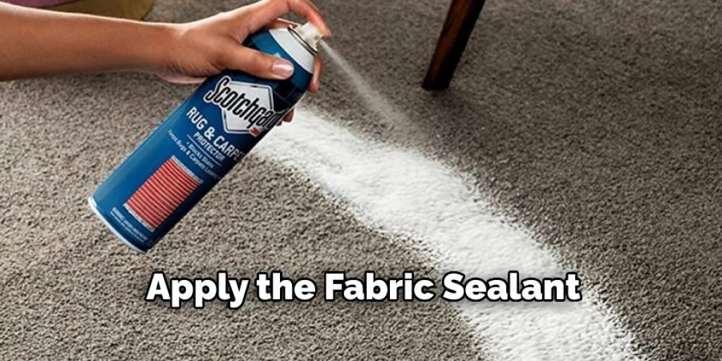 Apply the Fabric Sealant