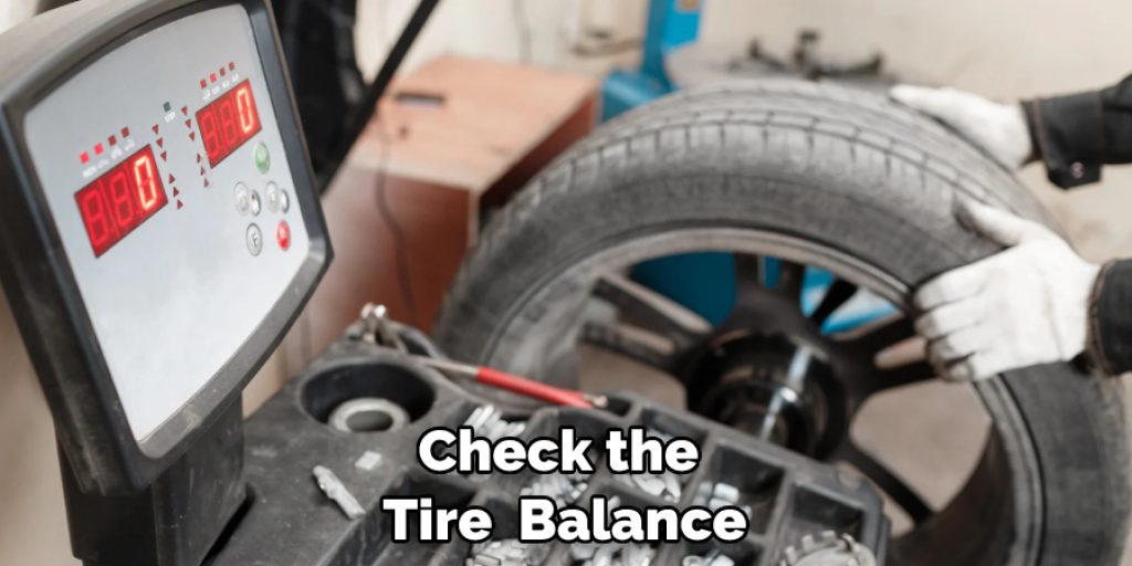 Check the Tire  Balance