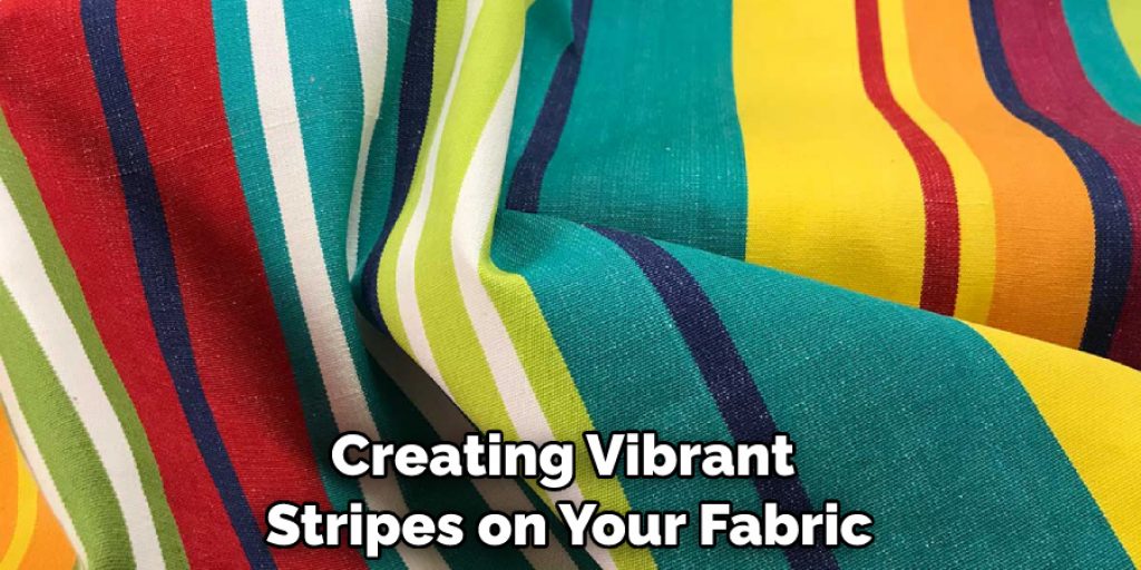 Creating Vibrant Stripes on Your Fabric