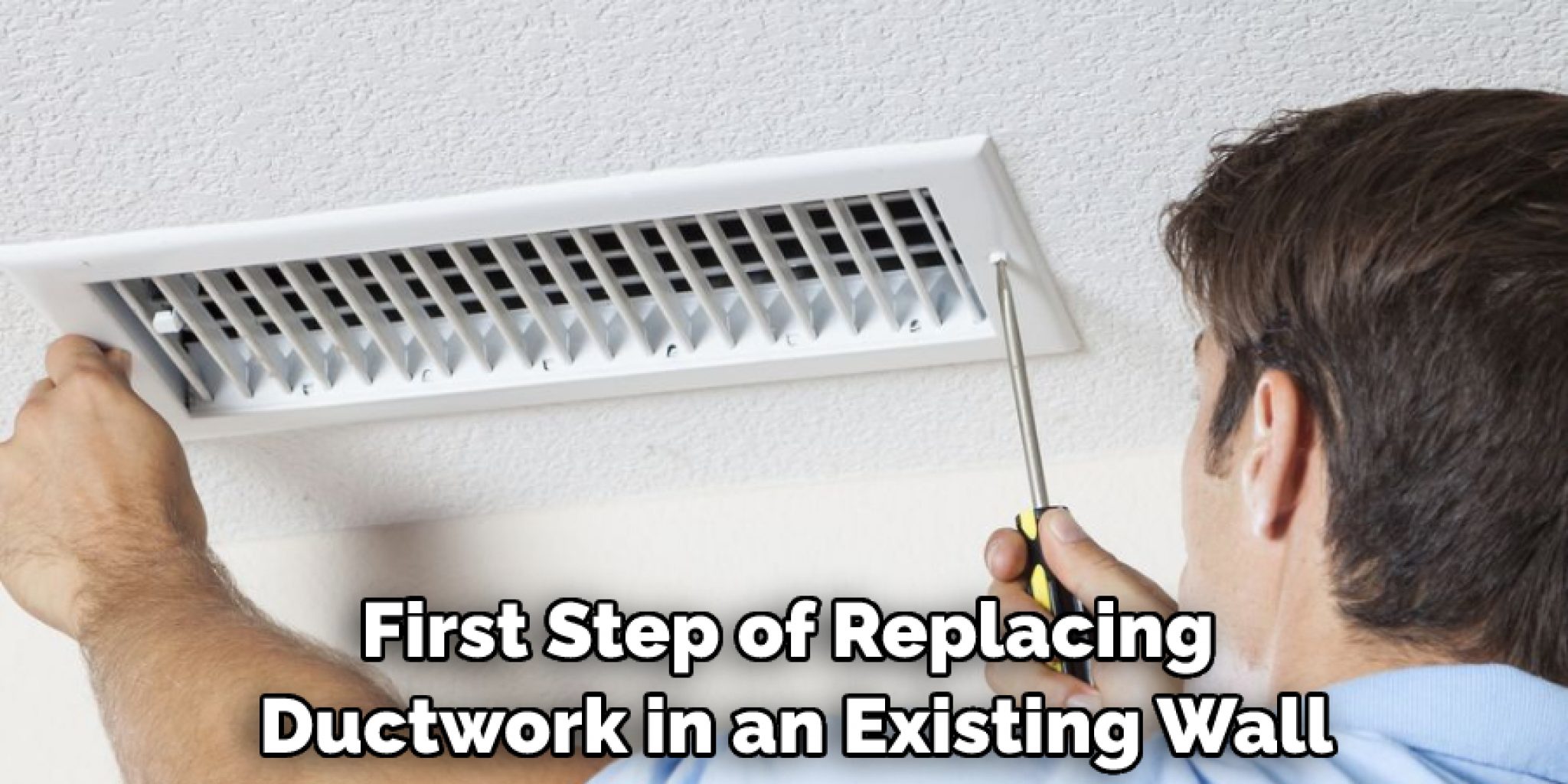 How To Replace Ductwork In Existing Wall 6 Easy Steps 2025 8991