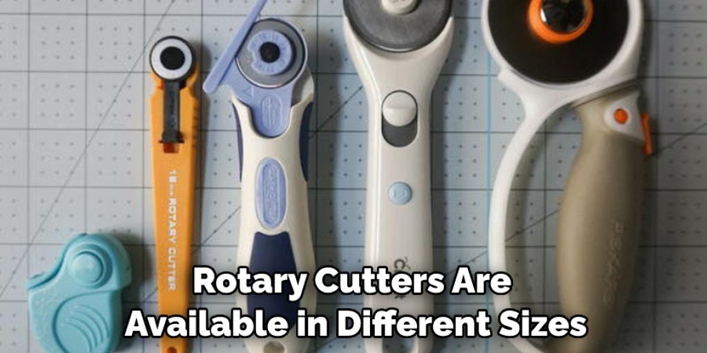 Rotary Cutters Are Available in Different Sizes