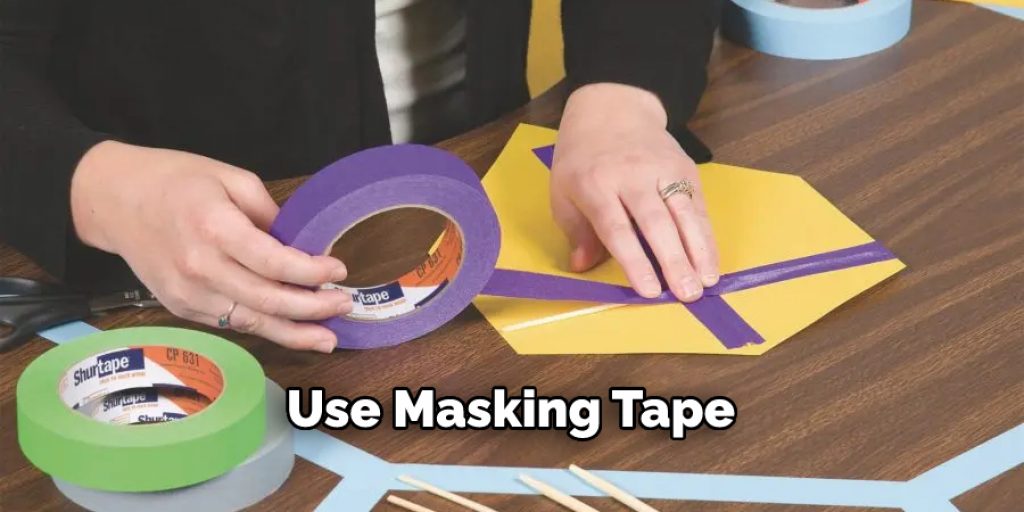 Use Masking Tape