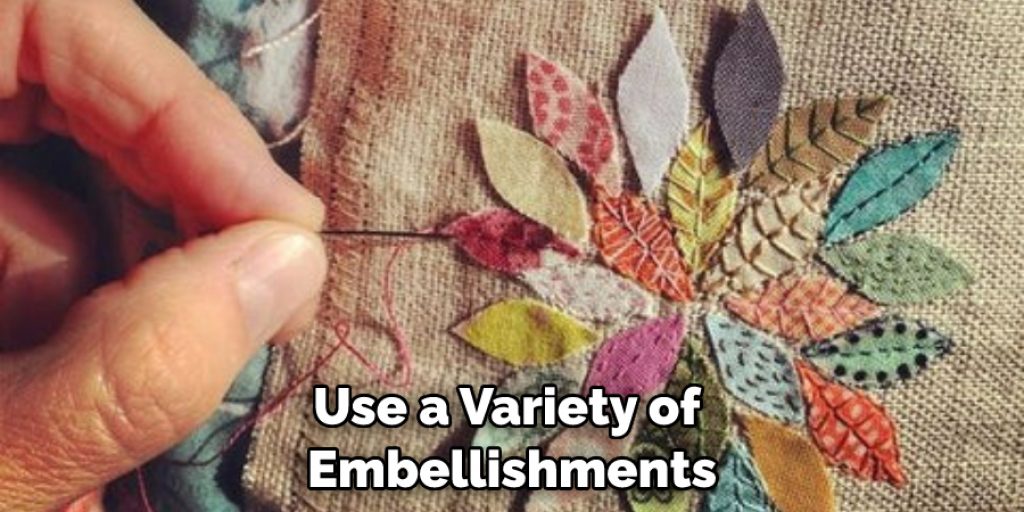 Use a Variety of Embellishments