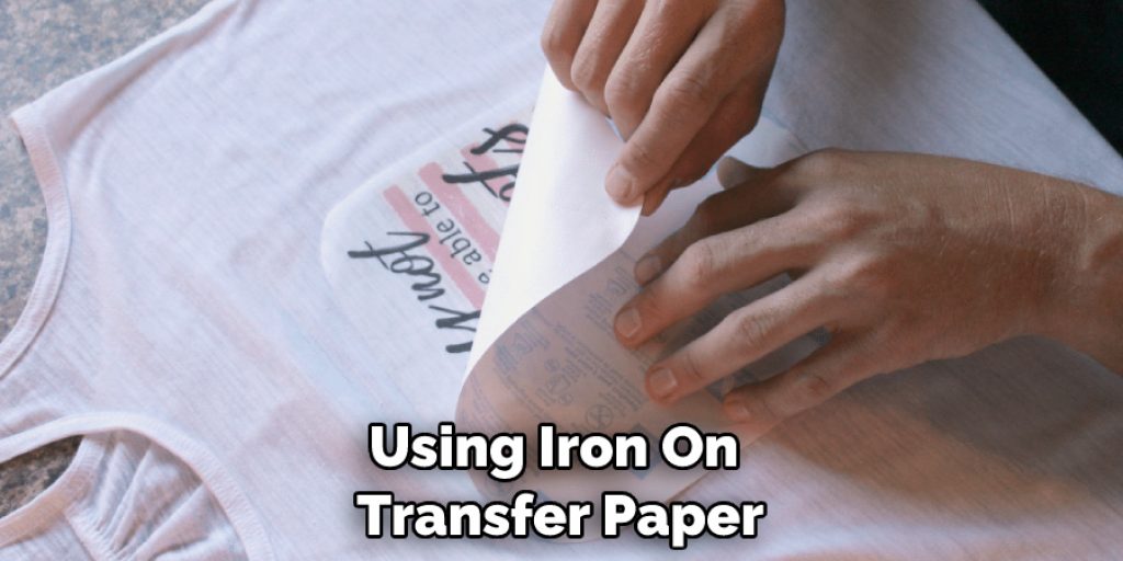 Using Iron On Transfer Paper