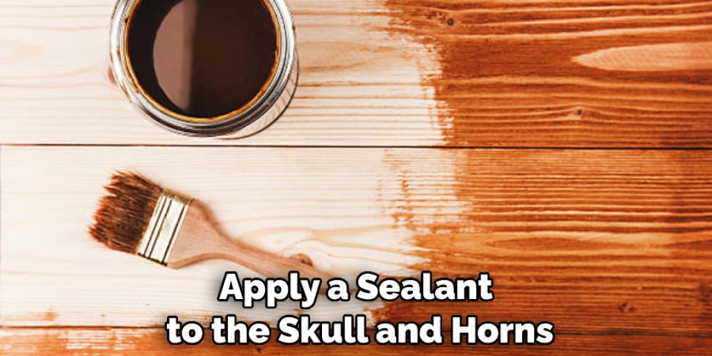 Apply a Sealant or Preservative to the Skull and Horns