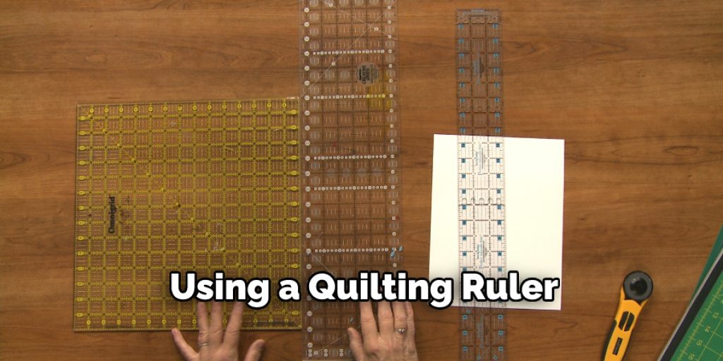 Using a Quilting Ruler