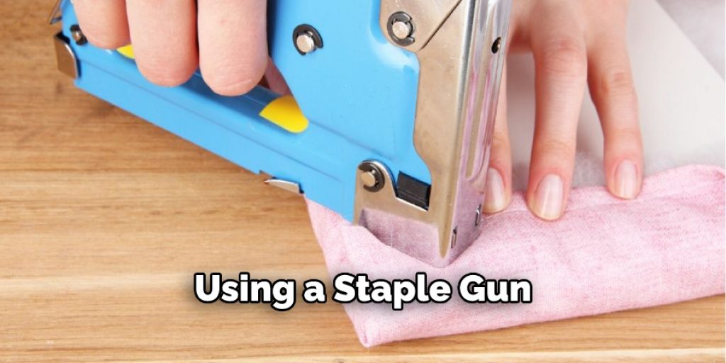 Using a Staple Gun