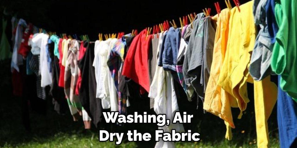 washing, air-dry the fabric