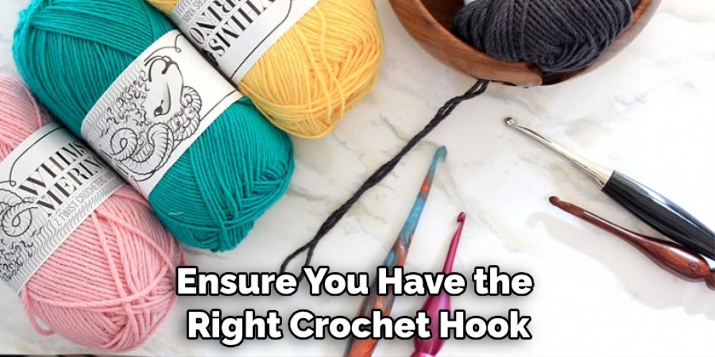 Ensure You Have the Right Crochet Hook