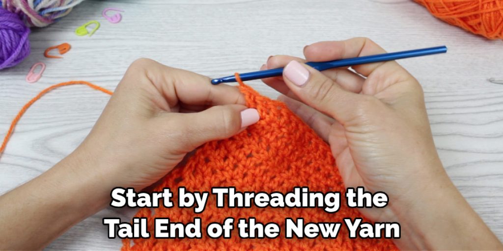 Start by Threading the Tail End of the New Yarn