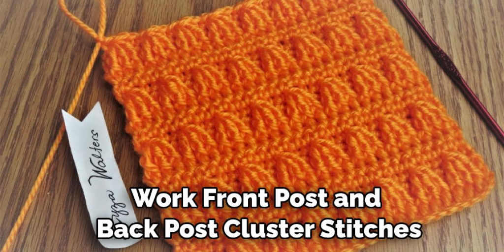 Work Front Post and Back Post Cluster Stitches