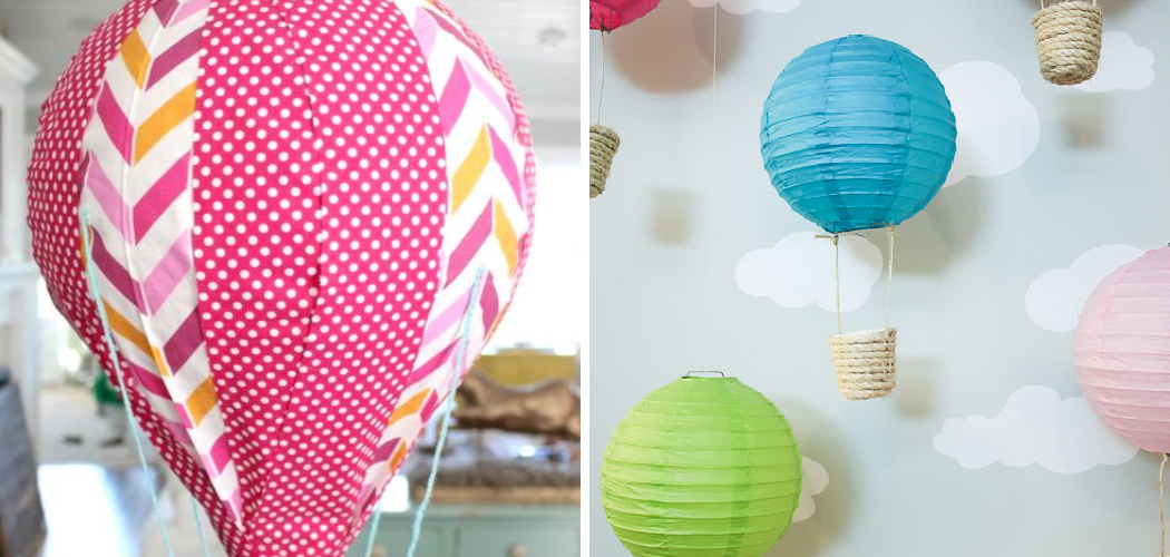 How to Make Hot Air Balloon Decorations