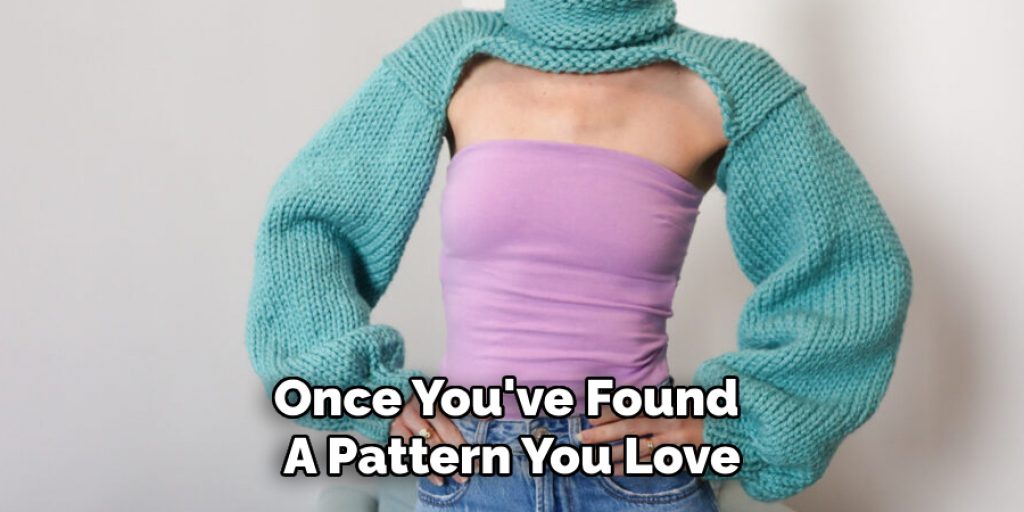 Once You've Found 
A Pattern You Love