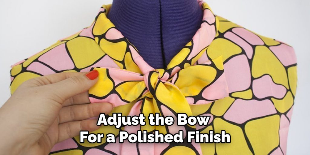 Adjust the Bow 
For a Polished Finish