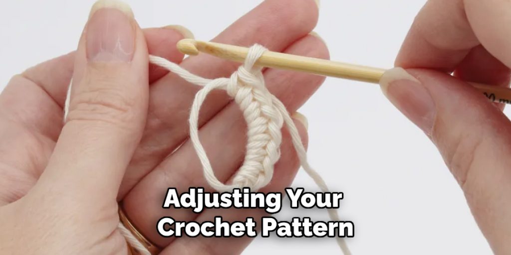 Adjusting Your Crochet Pattern