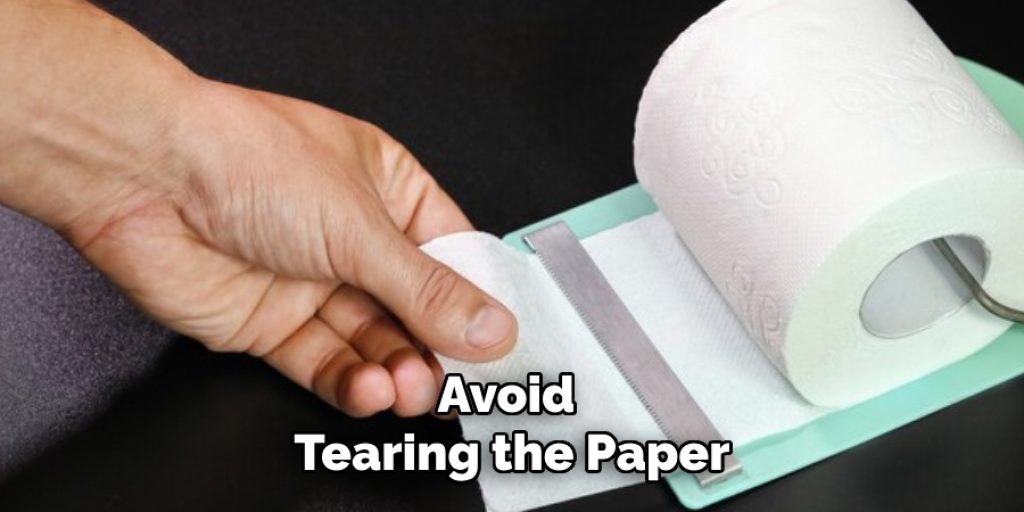 Avoid 
Tearing the Paper