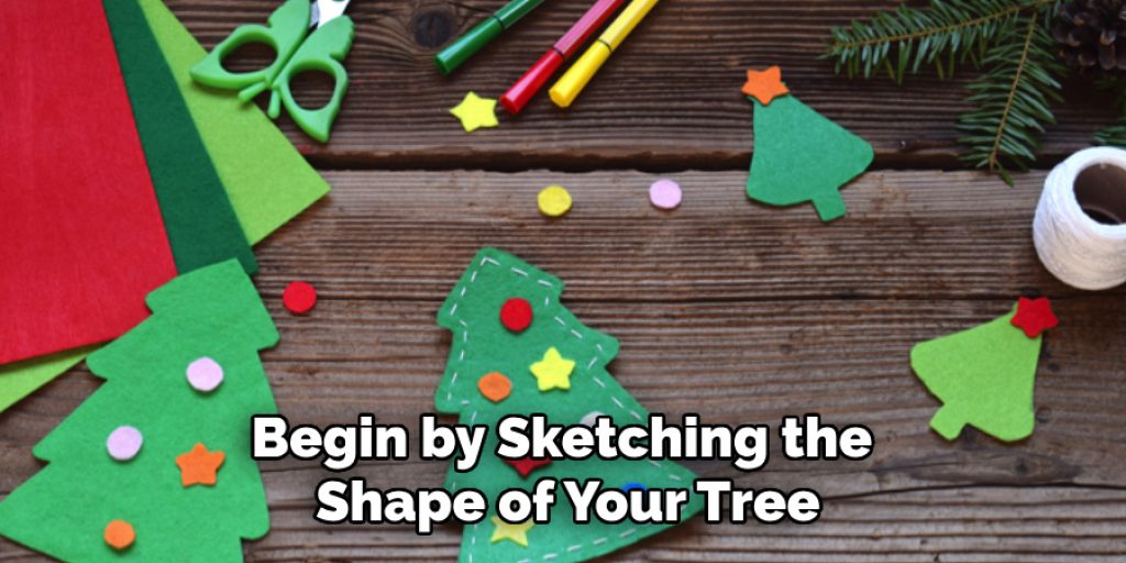 Begin by Sketching the Shape of Your Tree