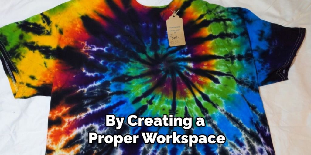 By Creating a 
Proper Workspace