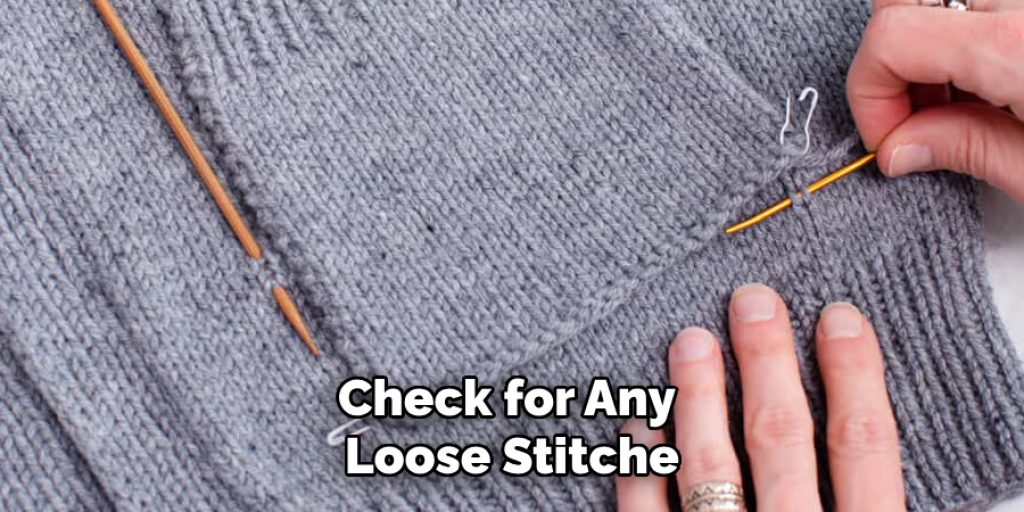 Check for Any 
Loose Stitche