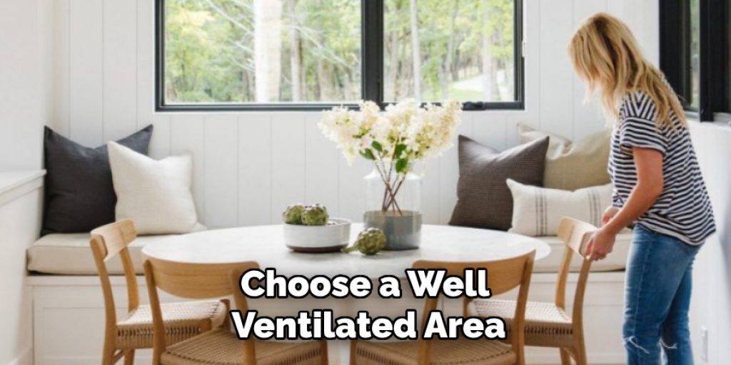 Choose a Well Ventilated Area